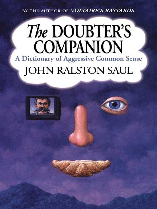 Title details for The Doubter's Companion by John Ralston Saul - Wait list